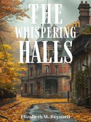 cover image of The Whispering Halls